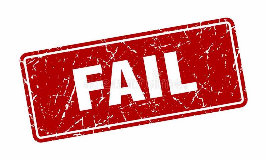 Bạn cần phải hiểu được fail là gì để ứng dụng một cách chính xác nhất